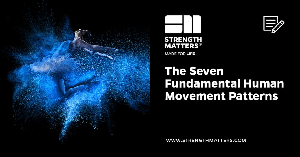 The Seven Fundamental Human Movement Patterns