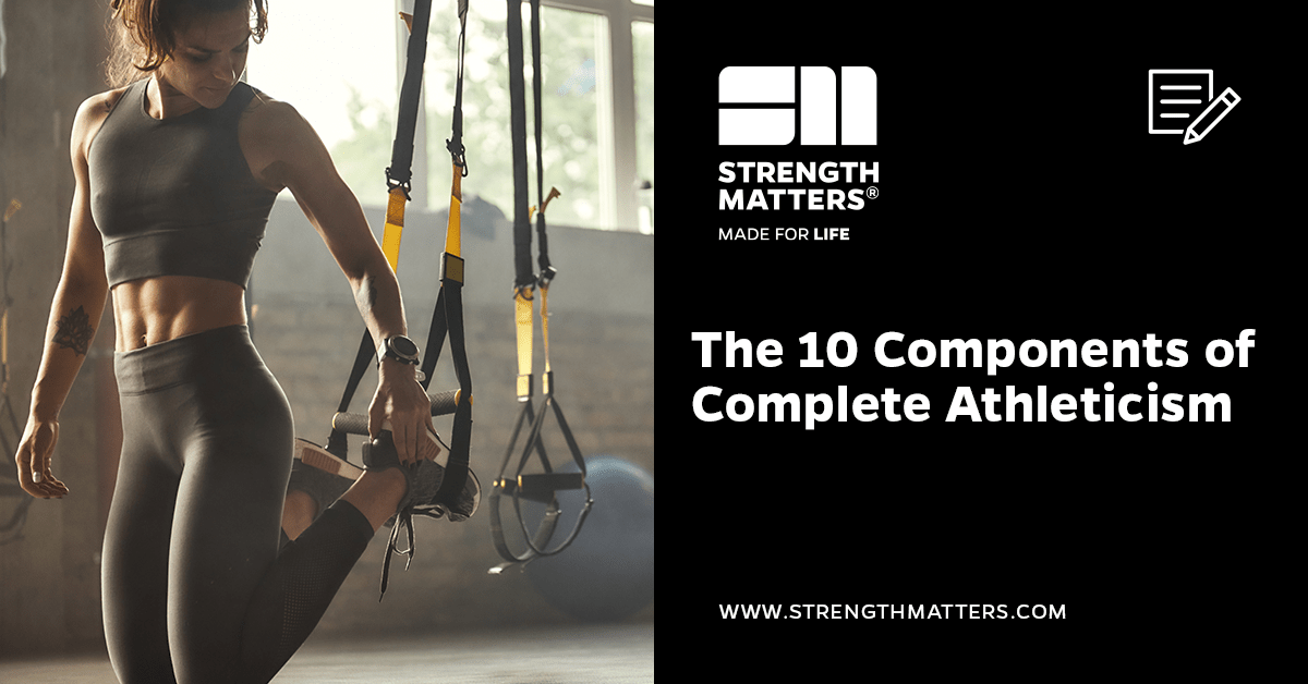Unleashing Athleticism: The 10 Components You Must Know